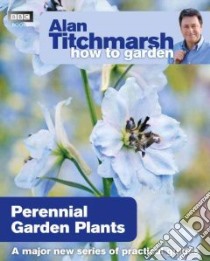 Perennial Garden Plants libro in lingua di Titchmarsh Alan
