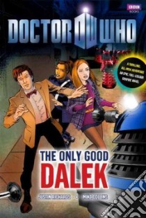 The Only Good Dalek libro in lingua di Richards Justin, Collins Mike
