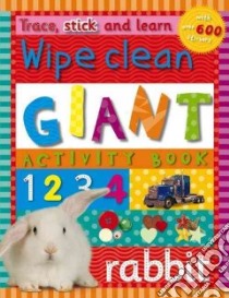 Trace, Stick and Learn Wipe Clean Giant Activity Book libro in lingua di Not Available (NA)