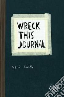 Wreck This Journal libro in lingua di Keri Smith