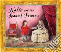 Katie and the Spanish Princess libro in lingua di Mayhew James