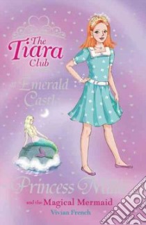 Princess Millie and the Magical Mermaid libro in lingua di Vivian French