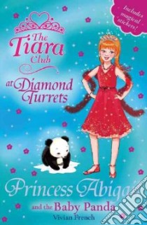 Princess Abigail and the Baby Panda libro in lingua di Vivian French