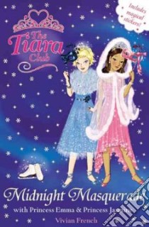 Midnight Masquerade with Princess Emma and Princess Jasmine libro in lingua di Vivian French