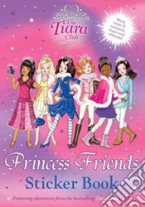 Princess Friends Sticker Book libro in lingua di Vivian French