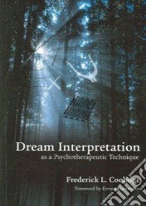 Dream Interpretation as a Psychotherapeutic Technique libro in lingua di Coolidge Frederick L., Hartmann Ernest (FRW)