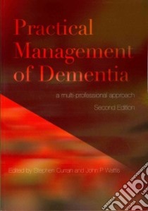 Practical Management of Dementia libro in lingua di Stephen Curran