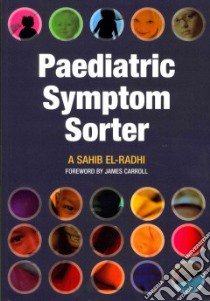 Paediatric Symptom Sorter libro in lingua di A Sahib El-Radhi