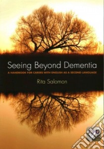 Seeing Beyond Dementia libro in lingua di Salomon Rita