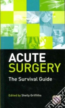 Acute Surgery libro in lingua di Griffiths Shelly (EDT)