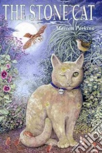 The Stone Cat libro in lingua di Perkins Marion, Harrison Fenella (ILT)