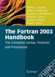 The Fortran 2003 Handbook libro in lingua di Adams Jeanne C., Brainerd Walter S., Hendrickson Richard A., Maine Richard E., Martin Jeanne T.