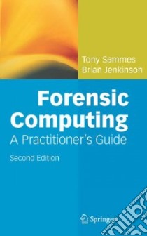Forensic Computing libro in lingua di Sammes Tony, Jenkinson Brian