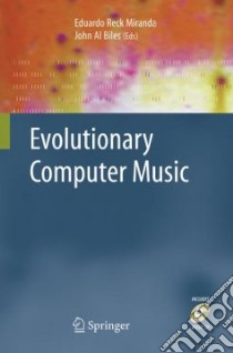 Evolutionary Computer Music libro in lingua di Miranda Eduardo Reck (EDT), Biles John A. (EDT)