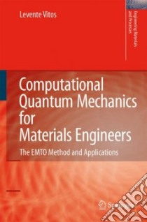 Computational Quantum Mechanics for Materials Engineers libro in lingua di Vitos Levente