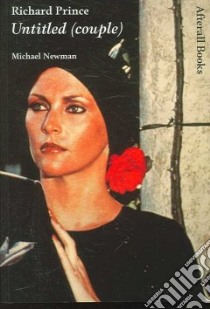 Richard Prince libro in lingua di Newman Michael