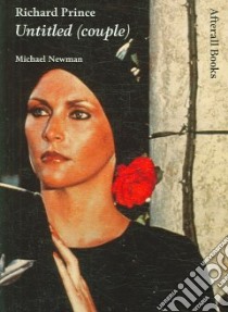 Richard Prince libro in lingua di Newman Michael