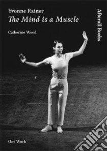Yvonne Rainer libro in lingua di Wood Catherine