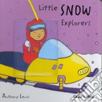 Little Snow Explorers libro in lingua di Lewis Anthony (ILT)