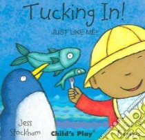 Tucking In! libro in lingua di Stockham Jess