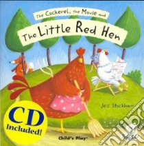 The Cockerel, the Mouse and The Little Red Hen libro in lingua di Stockham Jess (ILT)