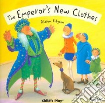 The Emperor's New Cloths libro in lingua di Edgson Alison (ILT)