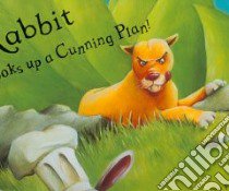 Rabbit Cooks Up a Cunning Plan libro in lingua di Peters Andrew Fusek, Robert Bruno (ILT)