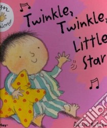 Twinkle, Twinkle, Little Star libro in lingua di Kubler Annie (ILT)