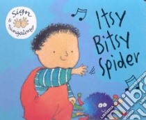 Itsy Bitsy Spider libro in lingua di Kubler Annie (ILT)