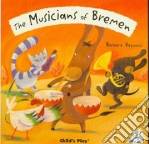 The Musicians of Bremen libro in lingua di Vagnozzi Barbara (ILT)
