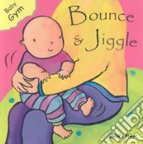 Bounce and Jiggle libro in lingua di Rescek Sanja (ILT)