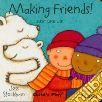 Making Friends! libro in lingua di Stockham Jess (ILT)