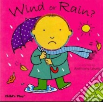 Wind or Rain? libro in lingua di Nilsen Anna (CON), Lewis Anthony (ILT)