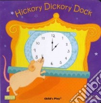 Hickory Dickory Dock libro in lingua di Caswell Kelly (ILT)