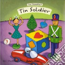 The Steadfast Tin Soldier libro in lingua di Stockham Jess (ILT)