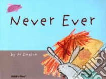 Never Ever libro in lingua di Empson Jo