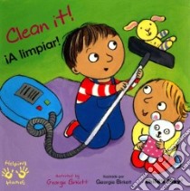 Clean it! / A limpiar! libro in lingua di Birkett Georgie (ILT)