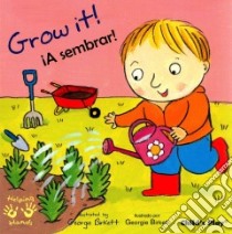 Grow it! / A sembrar! libro in lingua di Birkett Georgie (ILT)