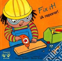 Fix it! / A reparar! libro in lingua di Birkett Georgie (ILT)