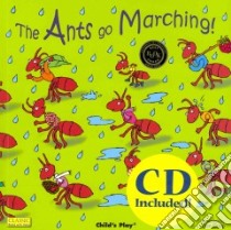 The Ants Go Marching! libro in lingua di Crisp Dan (ILT)