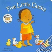 Five Little Ducks libro in lingua di Lewis Anthony (ILT)