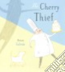 The Cherry Thief libro in lingua di Galindo Renata