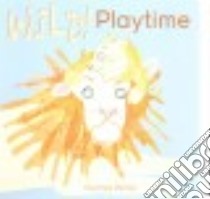 Wild! Playtime libro in lingua di Dicmas Courtney