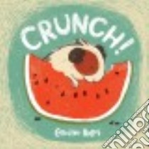 Crunch! libro in lingua di Rabei Carolina