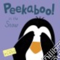 Peekaboo! in the Snow libro in lingua di Cocoretto (ILT)