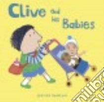 Clive and His Babies libro in lingua di Spanyol Jessica