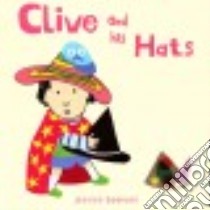 Clive and His Hats libro in lingua di Spanyol Jessica