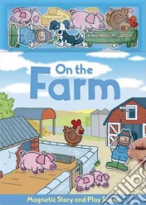 On the Farm - Magnetic Book libro in lingua di Not Available (NA)