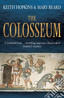 Colosseum libro in lingua di Keith Hopkins