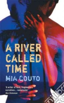 River Called Time libro in lingua di Couto Mia, Brookshaw David (TRN)